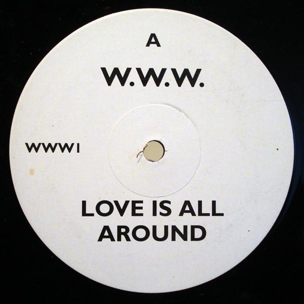 W.W.W. (2) - Love Is All Around