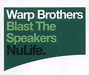 Warp Brothers - Blast The Speakers