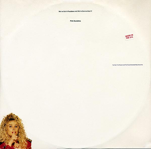 We've Got A Fuzzbox And We're Gonna Use It - Pink Sunshine