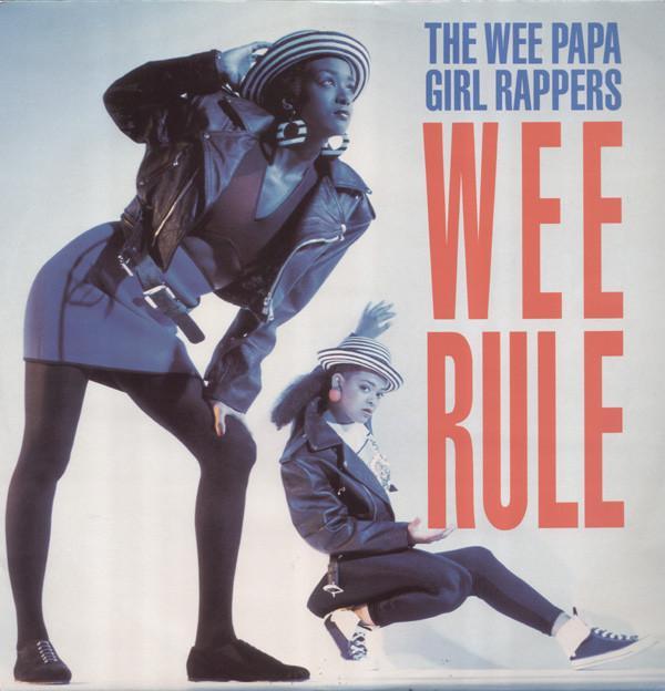 Wee Papa Girl Rappers - Wee Rule