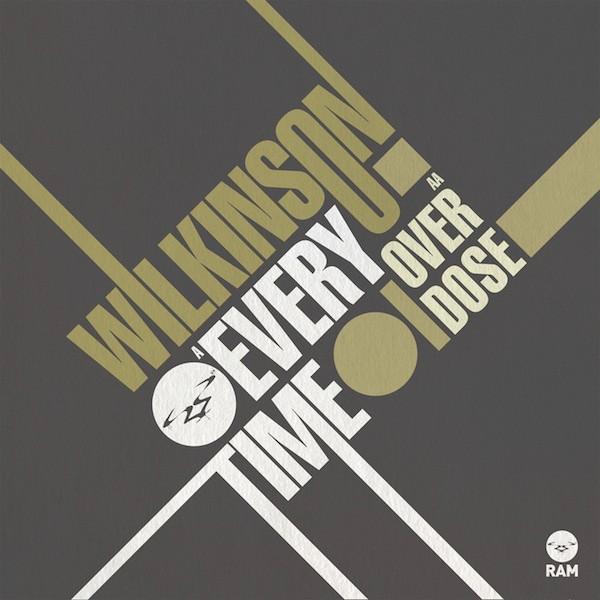 Wilkinson (4) - Every Time / Overdose