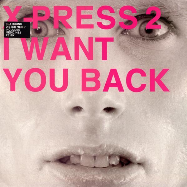 X-Press 2 - I Want You Back