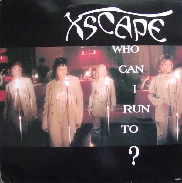 Xscape - Who Can I Run To?