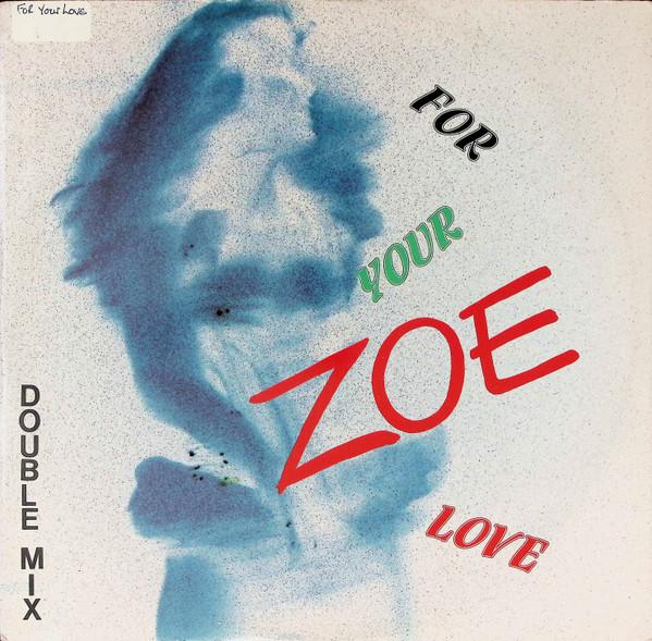 Zoe (3) - For Your Love